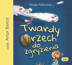 Twardy orzech do zgryzienia Twardy orzech do zgryzienia