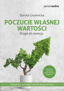 Poczucie własnej wartości Droga do rozwoju Poczucie własnej wartości Droga do rozwoju