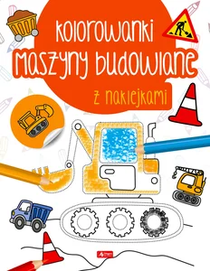 Maszyny budowlane Kolorowanka z naklejkami