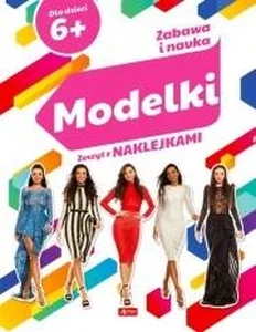 Zabawa i nauka Modelki Zeszyt z naklejkami