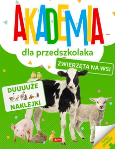 Akademia dla przedszkolaka Zwierzęta na wsi Akademia dla przedszkolaka Zwierzęta na wsi