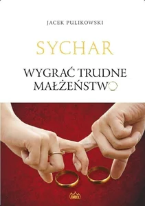 Wygrać trudne małżeństwo Wygrać trudne małżeństwo