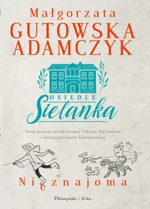 Nieznajoma Cykl Osiedle Sielanka. Tom 1