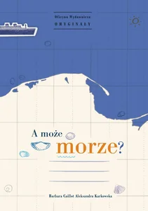 A może morze? A może morze?