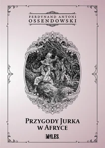 Przygody Jurka w Afryce Przygody Jurka w Afryce