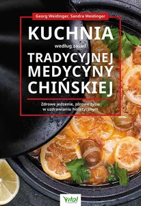 Kuchnia według zasad Tradycyjnej Medycyny Chiń