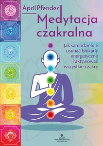 Medytacja czakralna Medytacja czakralna