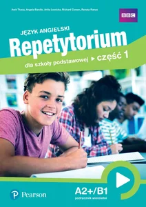 Język angielski Repetytorium Część 1 A2+/B1 Podręcznik wieloletni Szkoła podstawowa