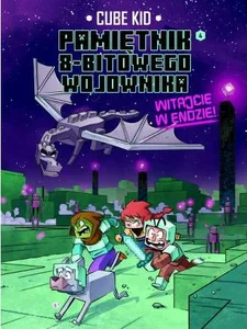 Minecraft Pamiętnik 8-bitowego wojownika Tom 4 Witajcie w Endzie!