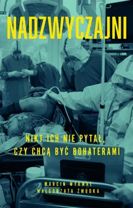 Nadzwyczajni Nikt ich nie pytał, czy chcą być bohaterami
