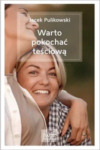 Warto pokochać teściową Warto pokochać teściową