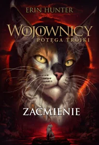 Zaćmienie Wojownicy. Potęga trójki Tom 4