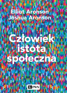 Człowiek istota społeczna. Wydanie nowe Człowiek istota społeczna. Wydanie nowe