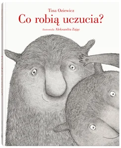 Co robią uczucia? Co robią uczucia?