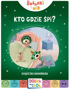 Kto gdzie śpi? Bobaski i Miś. Dobranoc, Trefliki na noc. Książeczka harmonijka