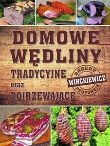 Domowe wędliny tradycyjne oraz dojrzewające Domowe wędliny tradycyjne oraz dojrzewające