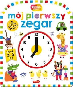 Akademia Mądrego Dziecka Mój pierwszy zegar