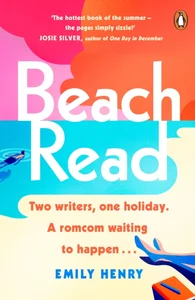Beach Read The New York Times bestselling laugh-out-loud love story you’ll want to escape with this summer Beach Read The New York Times bestselling laugh-out-loud love story you’ll want to escape with this summer
