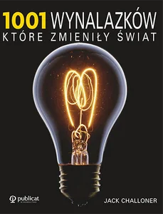 1001 wynalazków, które zmieniły świat