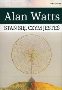 Stań się czym jesteś
