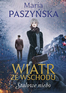 Wiatr ze wschodu Stalowe niebo