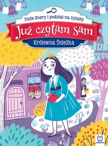 Królewna Śnieżka. Już czytam sam. Duże litery i podział na sylaby Królewna Śnieżka. Już czytam sam. Duże litery i podział na sylaby
