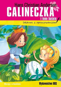 Calineczka i inne baśnie lektura z opracowaniem Calineczka i inne baśnie lektura z opracowaniem