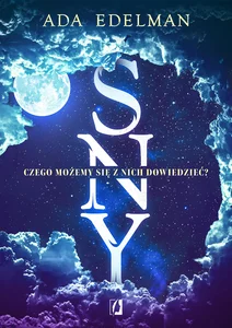 Sny Czego możemy się z nich dowiedzieć?