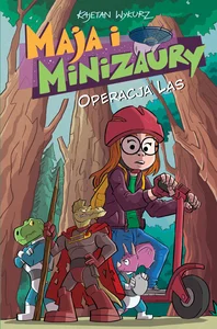 Maja i Minizaury Tom 3 Operacja Las Maja i Minizaury Tom 3 Operacja Las