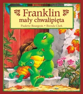 Franklin mały chwalipięta Franklin mały chwalipięta