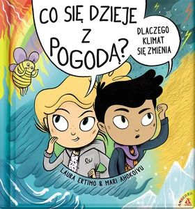 Co się dzieje z pogodą? Dlaczego klimat się zmienia