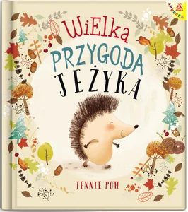 Wielka przygoda Jeżyka wyd.3/2020 Wielka przygoda Jeżyka wyd.3/2020