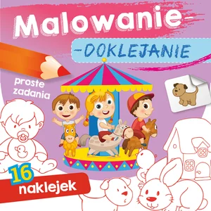 Proste zadania. Malowanie-doklejanie Proste zadania. Malowanie-doklejanie