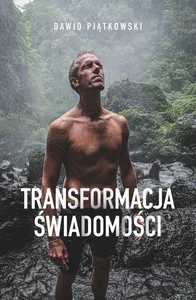 Transformacja świadomości Transformacja świadomości