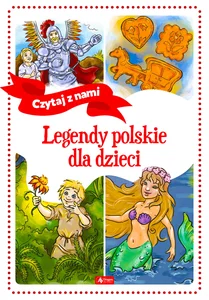 Legendy polskie dla dzieci Legendy polskie dla dzieci