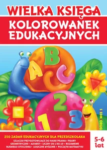 Wielka księga kolorowanek edukacyjnych Wielka księga kolorowanek edukacyjnych