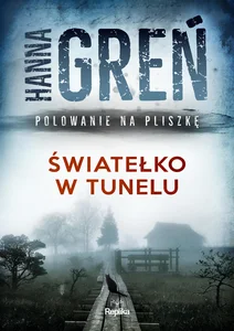 Światełko w tunelu Polowanie na Pliszkę
