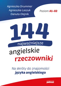144 najważniejsze angielskie rzeczowniki Na skróty do znajomości języka angielskiego 144 najważniejsze angielskie rzeczowniki Na skróty do znajomości języka angielskiego