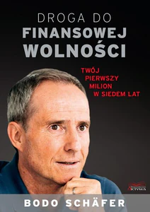 Droga do finansowej wolności Twój pierwszy milion w siedem lat Droga do finansowej wolności Twój pierwszy milion w siedem lat