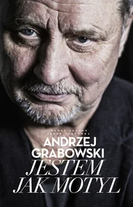Andrzej Grabowski Jestem jak motyl