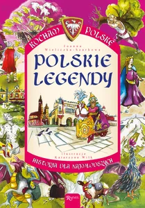 Kocham Polskę Polskie legendy Kocham Polskę Polskie legendy