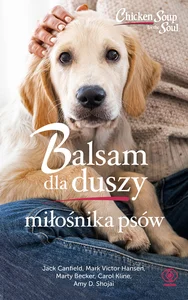 Balsam dla duszy miłośnika psów Balsam dla duszy miłośnika psów