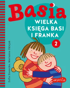 Wielka księga Basi i Franka 2. Basia Wielka księga Basi i Franka 2. Basia