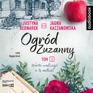 CD MP3 Warto walczyć o tę miłość. Ogród Zuzanny. Tom 3 CD MP3 Warto walczyć o tę miłość. Ogród Zuzanny. Tom 3