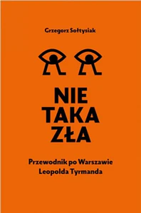 Nie taka zła Przewodnik po Warszawie Leopolda Tyrmanda