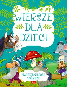 Wiersze dla dzieci Najpiękniejsze wiersze