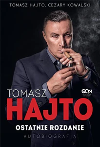 Tomasz Hajto Ostatnie rozdanie Autobiografia Tomasz Hajto Ostatnie rozdanie Autobiografia
