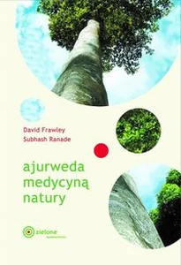 Ajurweda medycyną natury Ajurweda medycyną natury