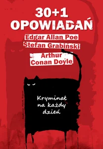 30+1 opowiadań. Kryminał na każdy dzień 30+1 opowiadań. Kryminał na każdy dzień