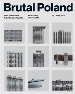 Brutal Poland Zbuduj Swój Betonowy PRL Brutal Poland Zbuduj Swój Betonowy PRL